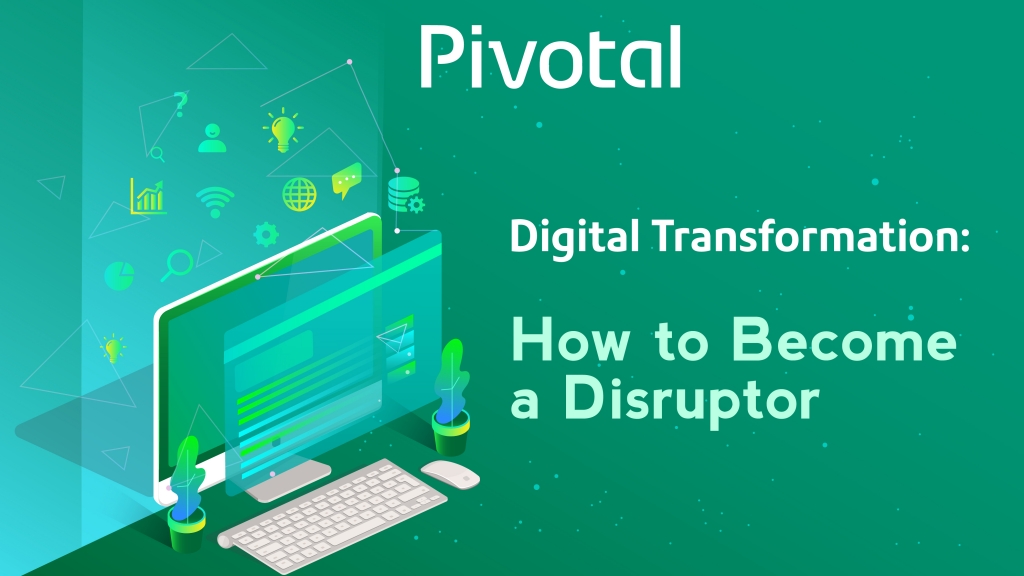 Digital Transformation: Bagaimana Menjadi seorang Disruptor