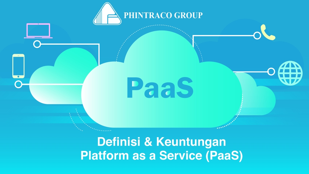Definisi & Keuntungan Platform as a Service (PaaS)