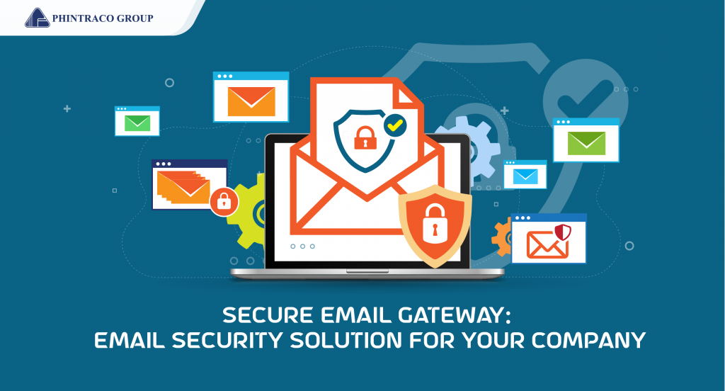 Secure Email Gateway: Solusi Keamanan Email untuk Perusahaan Anda