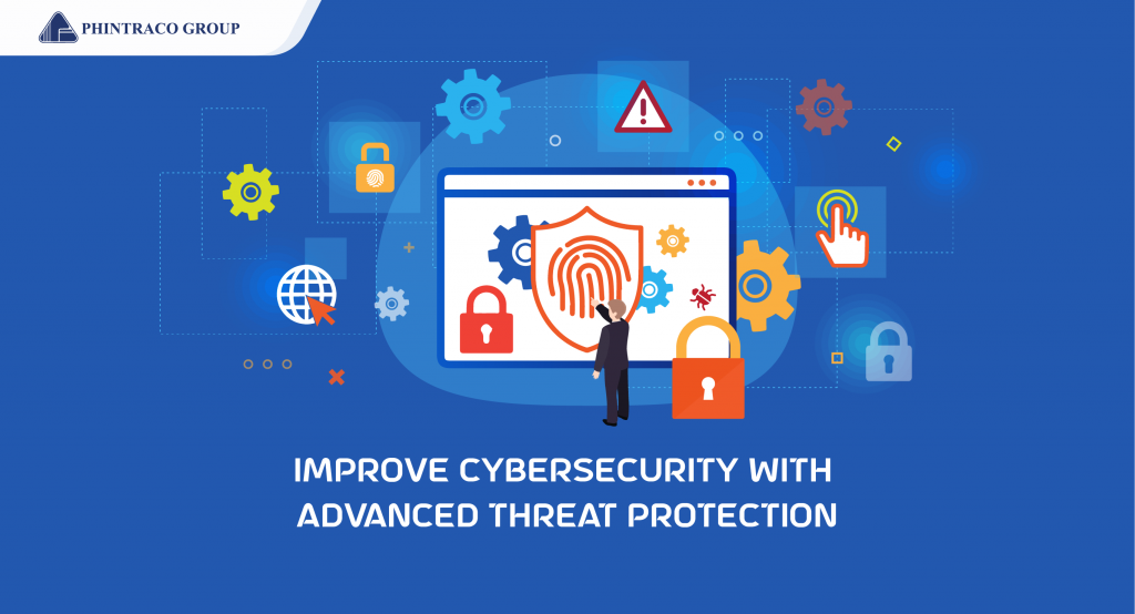Tingkatkan Keamanan Siber dengan Solusi Advanced Threat Protection