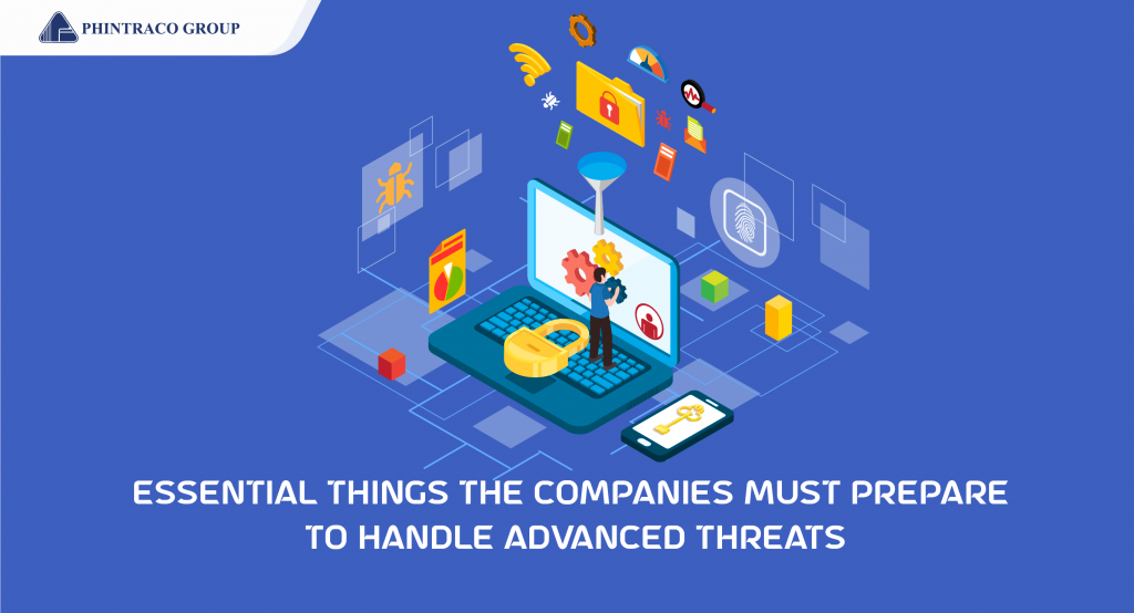 4 Hal Penting yang Harus Dipersiapkan Perusahaan untuk Menghadapi Advanced Threat