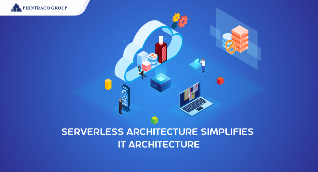 Serverless Architecture Menyederhanakan Arsitektur IT