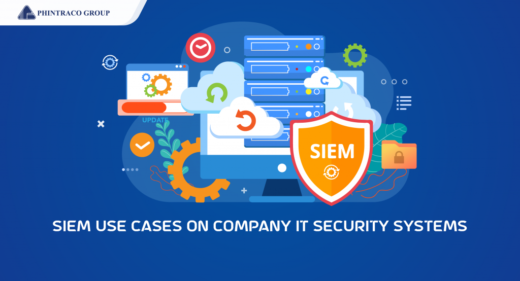Contoh Kasus Penggunaan SIEM pada Sistem IT Security Perusahaan
