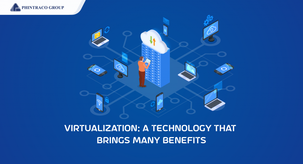 Virtualization: Teknologi yang Membawa Banyak Manfaat