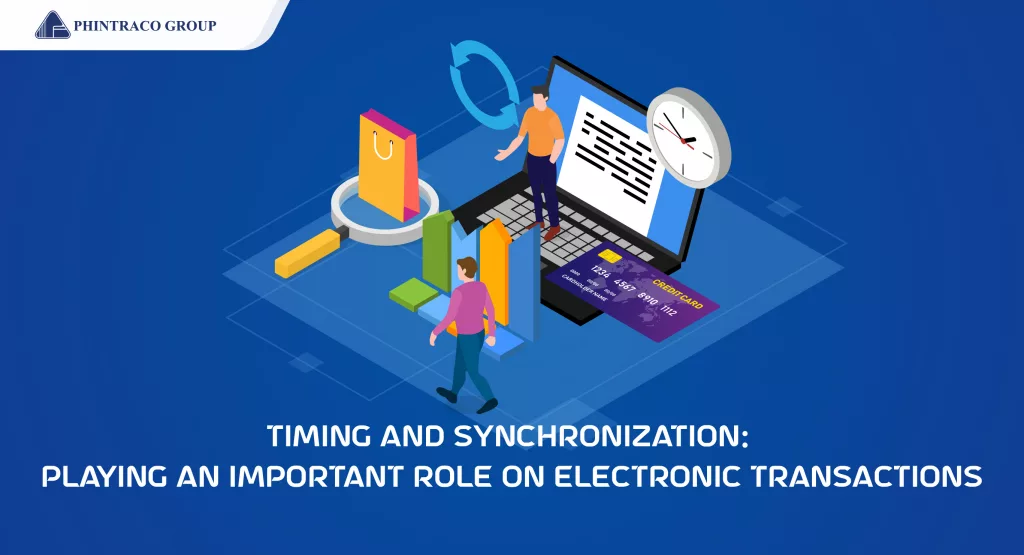 Timing and Synchronization: Berperan Penting dalam Kelancaran Transaksi Elektronik
