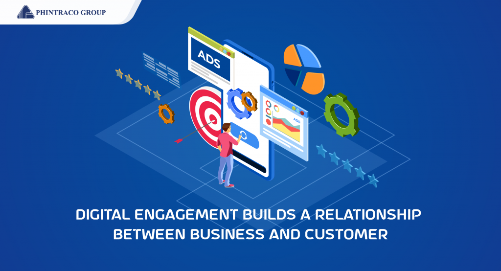 Digital Engagement Builds a Relationship Between Business and Customer