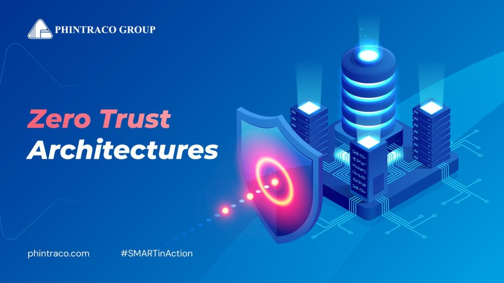 Zero Trust Architectures: Definisi, Komponen, dan Implementasinya