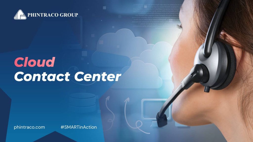 Cloud Contact Center: Solusi Efektif Layanan Pelanggan Bisnis Anda