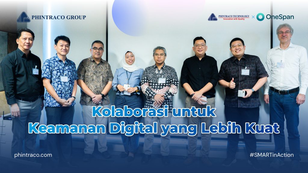 Phintraco Technology dan OneSpan Perkuat Kolaborasi untuk Mendukung Keamanan Digital Industri Perbankan dengan Passwordless Authentication