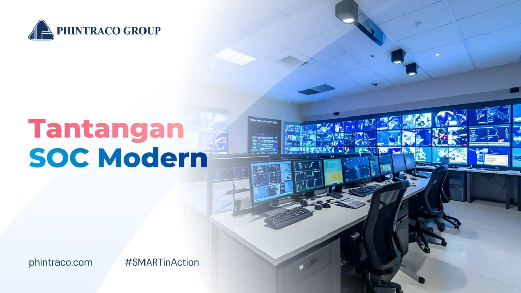Tantangan SOC Modern: Dampak dan Cara Mengatasinya